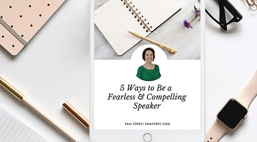 5 Ways to Be a Fearless & Compelling Speaker